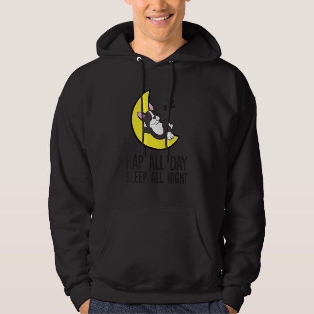 Tired Nap All Day Sleep All Night Cute Boston Terr Hoodie (Front)