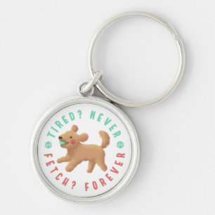 Tired? Never. Fetch? Forever. Goldendoodle Key Ring