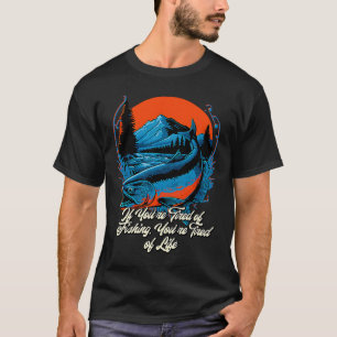 Tired of Fishing Fisherman Sayings Fish Quotes  Fr T-Shirt