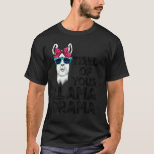 Tired Of Your Llama Drama  Women Llama Animal 3 T-Shirt