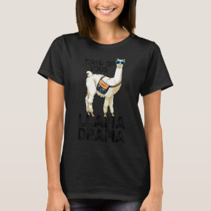 Tired Of Your Llama Drama Women Llama Animal T-Shirt