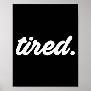 Tired Pajama Sleeng Pjs Men Women Top Pajamas Funn Poster
