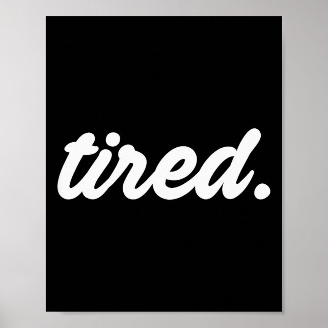 Tired Pajama Sleeng Pjs Men Women Top Pajamas Funn Poster (Front)
