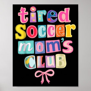 Tired Soccer Moms Club Coquette Aesthetic Collage Poster