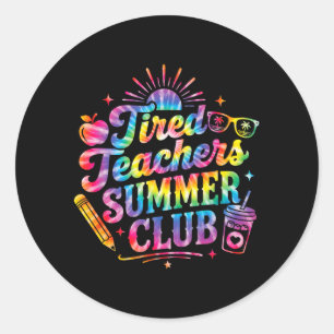 Tired Teachers Summer Club Funny Teacher Retro Tie Classic Round Sticker