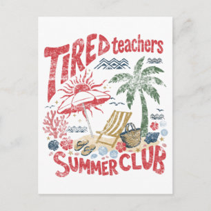 Tired Teachers Summer Club Shirt Beach Vacation Postcard