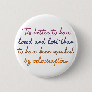 'Tis Better... 6 Cm Round Badge