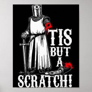 Tis But A Scratch! Funny Design  Poster