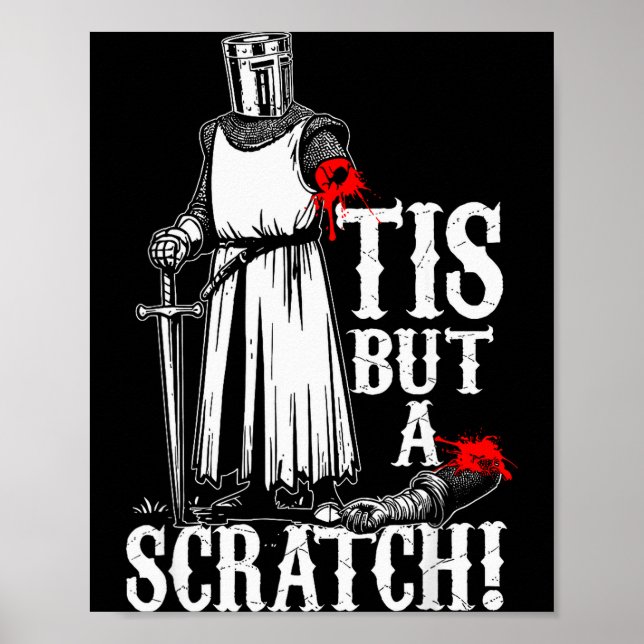 Tis But A Scratch! Funny Design  Poster (Front)