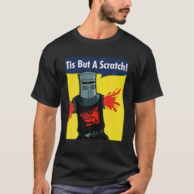Tis But A Scratch T Shirt (Front)