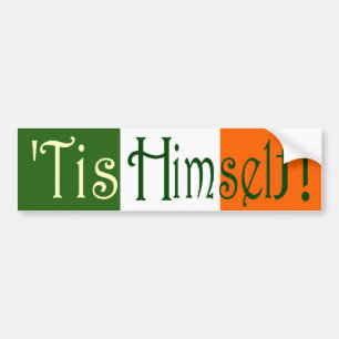 'Tis Himself! Bumper Sticker