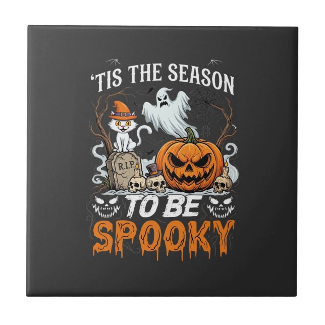 Tis Season Be Spooky Halloween Pumpkin Ghost Ceramic Tile (Front)