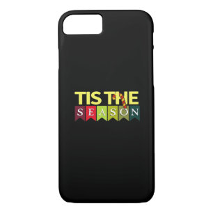 Tis Season Christmas Santa Funny Trendy iPhone 8/7 Case