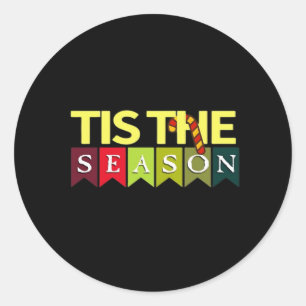 Tis Season Christmas Santa Funny Trendy Classic Round Sticker