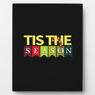 Tis Season Christmas Santa Funny Trendy Plaque