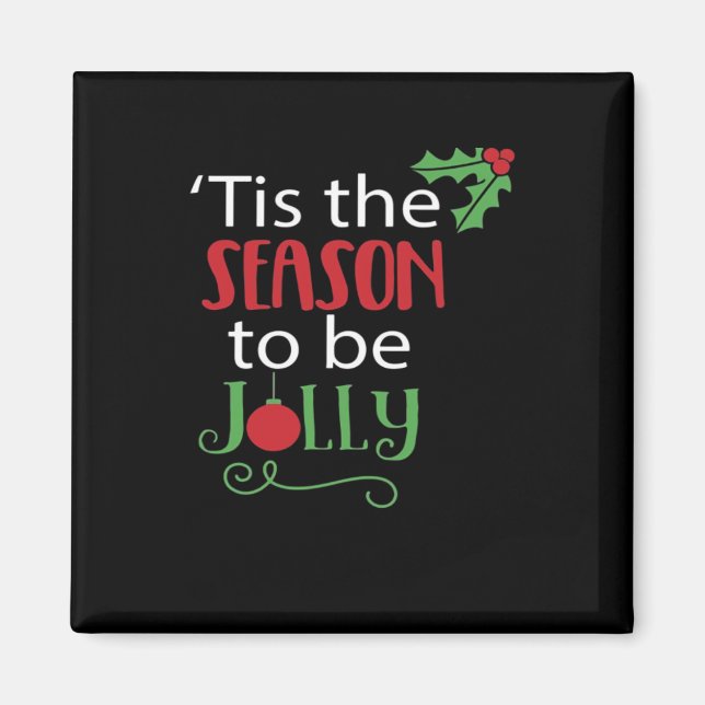 Tis Season Creative Casual Magnet (Front)