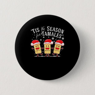 Tis Season For Tamales Christmas Funny Mexican 6 Cm Round Badge