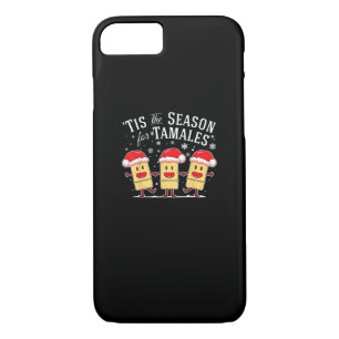 Tis Season For Tamales Christmas Funny Mexican iPhone 8/7 Case
