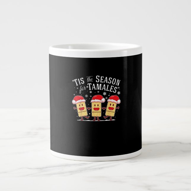Tis Season For Tamales Christmas Funny Mexican Large Coffee Mug (Front)