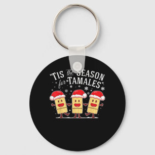 Tis Season For Tamales Christmas Mexican Food Key Ring