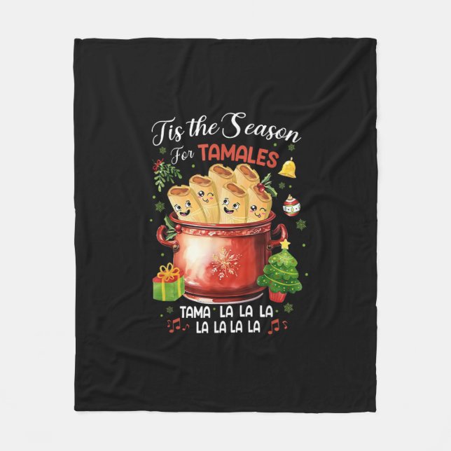 Tis Season For Tamales Christmas Mexican Food Outf Fleece Blanket (Front)