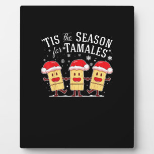 Tis Season For Tamales Christmas Mexican Food Plaque