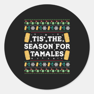Tis Season For Tamales Funny Mexican Christmas Classic Round Sticker