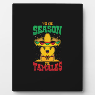 Tis Season For Tamales Mexican Christmas Holiday Plaque