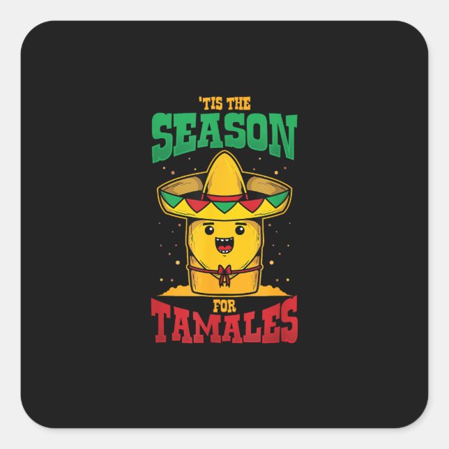 Tis Season For Tamales Mexican Christmas Holiday Square Sticker (Front)