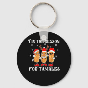 Tis Season For Tamales Squad Costume Mexican Chris Key Ring