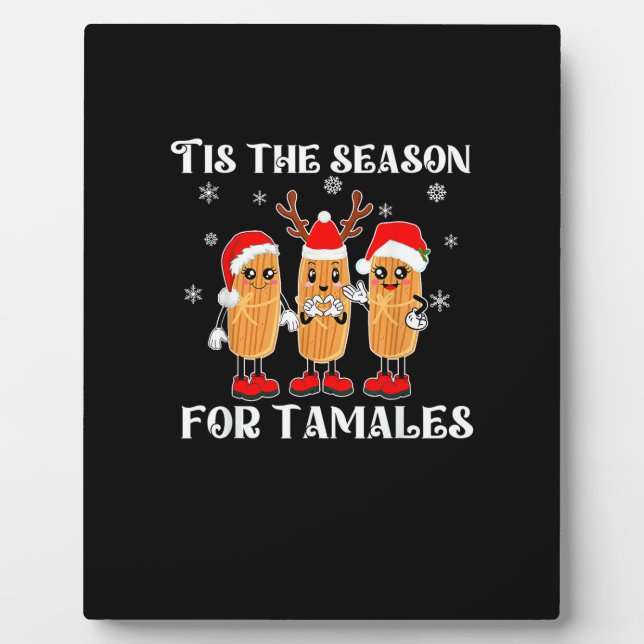 Tis Season For Tamales Squad Costume Mexican Chris Plaque (Front)