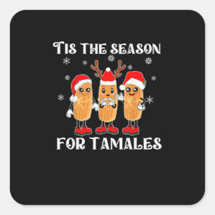 Tis Season For Tamales Squad Costume Mexican Chris Square Sticker