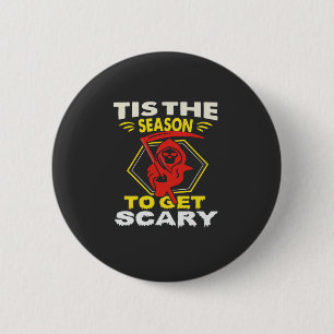Tis Season Get Scary Grim Reaper Halloween 6 Cm Round Badge