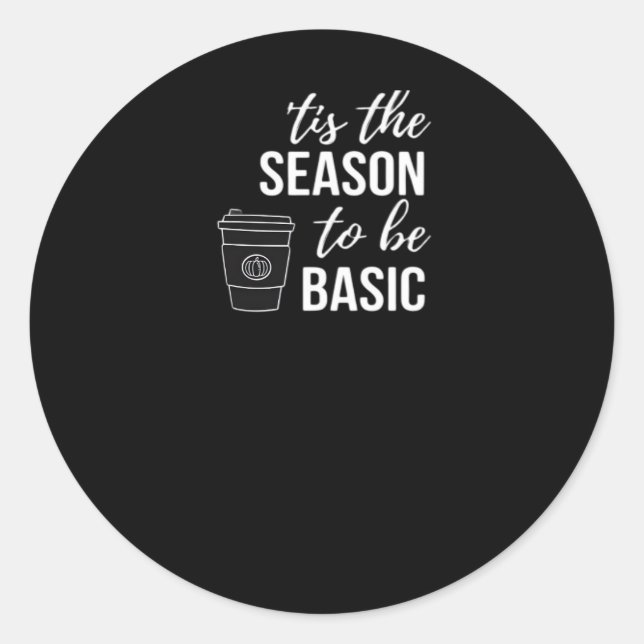 Tis Season To Basic Classic Round Sticker (Front)