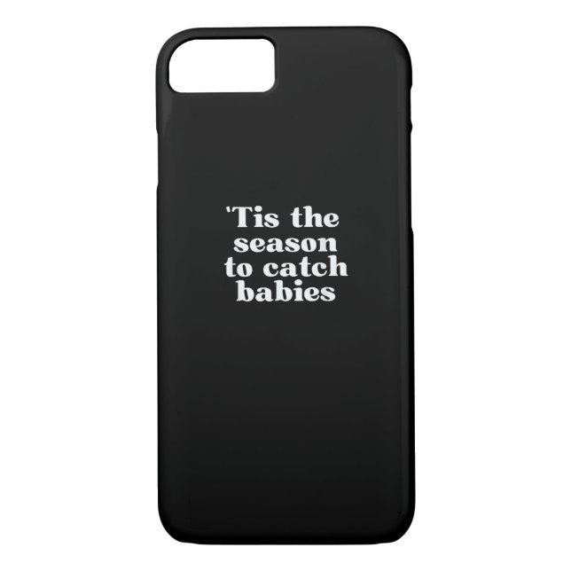 Tis Season To Catch Babies Labour And Delivery Chr Case-Mate iPhone Case (Back)
