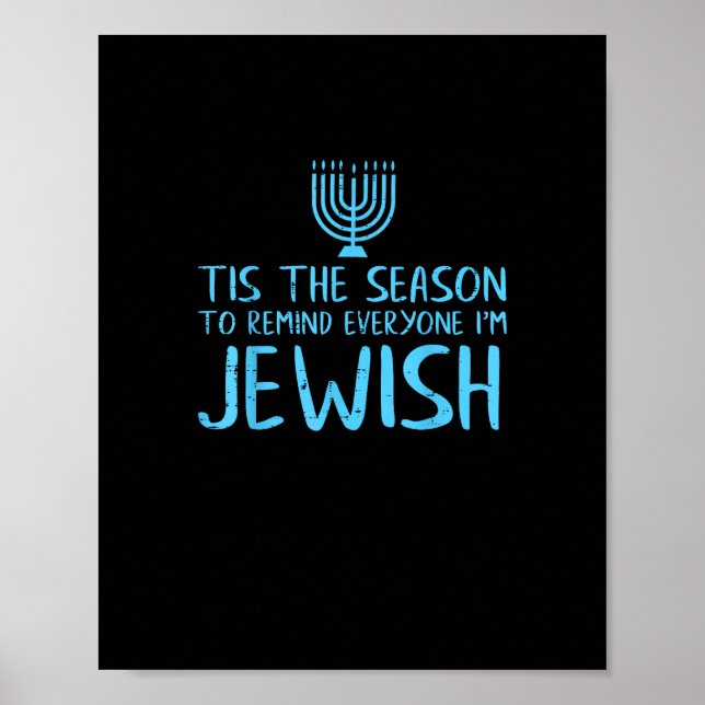 Tis Season To Everyone Im Jewish Funny Hanukkah Poster (Front)