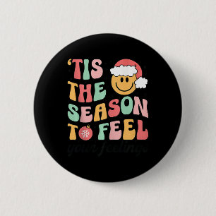 Tis Season To Feel Your Feelings School Counsellor 6 Cm Round Badge
