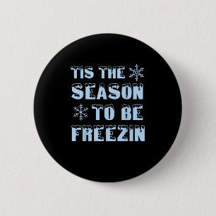 Tis Season To Freezing Holiday Christmas Retro Sty 6 Cm Round Badge