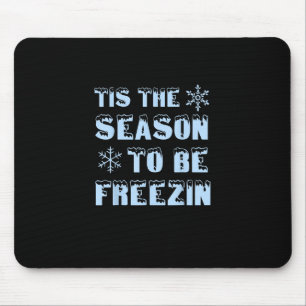 Tis Season To Freezing Holiday Christmas Retro Sty Mouse Pad
