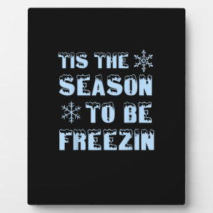 Tis Season To Freezing Holiday Christmas Retro Sty Plaque