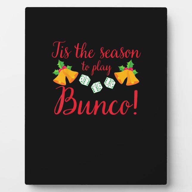 Tis Season To Play Bunco Christmas Holiday Dice Ga Plaque (Front)