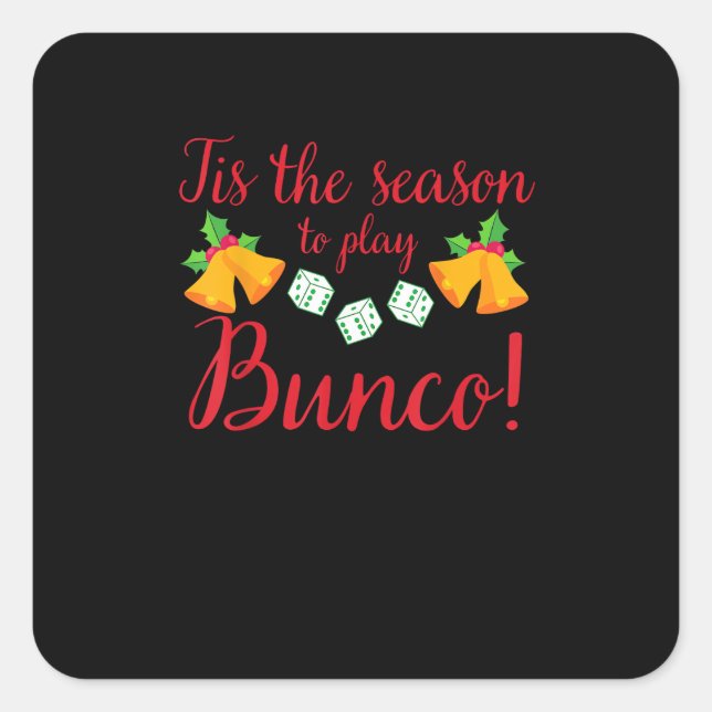 Tis Season To Play Bunco Christmas Holiday Dice Ga Square Sticker (Front)