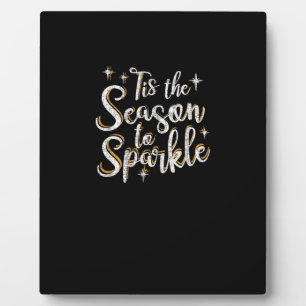 Tis Season To Sparkle Funny Christmas Saying Plaque