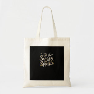 Tis Season To Sparkle Funny Christmas Saying Tote Bag