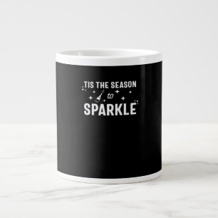 Tis Season To Sparkle - Humor White Design Large Coffee Mug