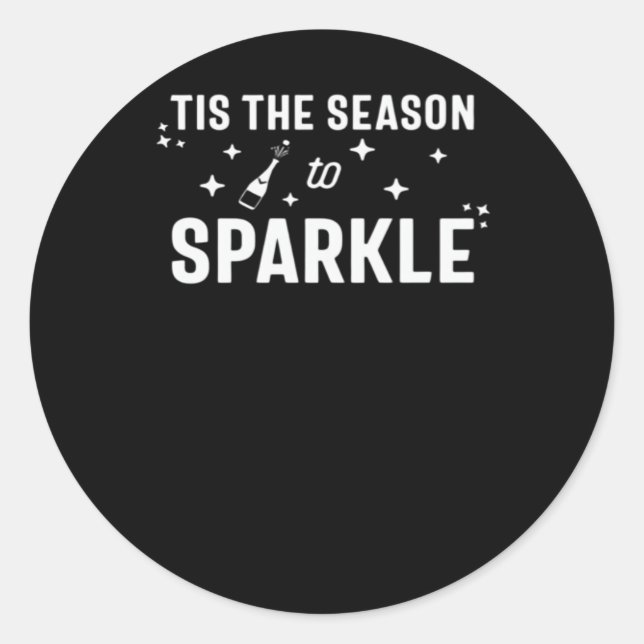 Tis Season To Sparkle - Humour White Design Classic Round Sticker (Front)
