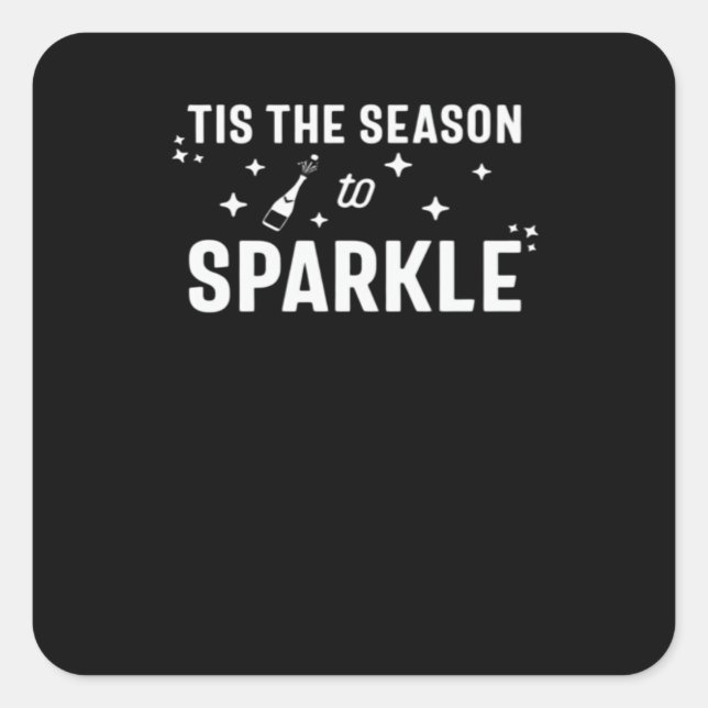 Tis Season To Sparkle - Humour White Design Square Sticker (Front)