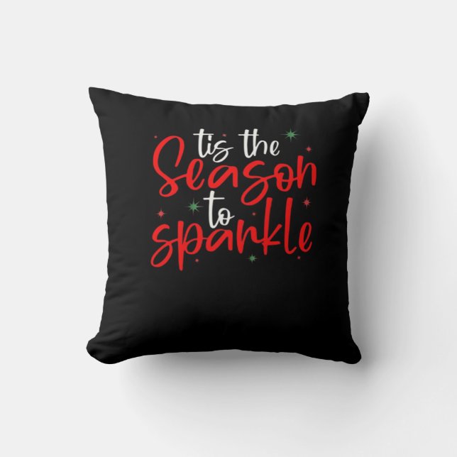 Tis Season To Sparkle Novelty Funny Christmas Cushion (Front)