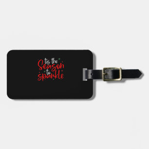 Tis Season To Sparkle Novelty Funny Christmas Luggage Tag