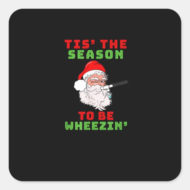 Tis Season To Wheezin Respiratory Christmas Design Square Sticker (Front)